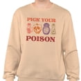 thumbnail image 2 of Pick Your Poison Sweatshirt Unisex 3X-Large Sand, 2 of 5