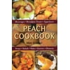 Peach Cookbook : Beverages, Breakfast Treats, Appetizers, Soups, Salads Sides, Entrees, Desserts, Used [Paperback]