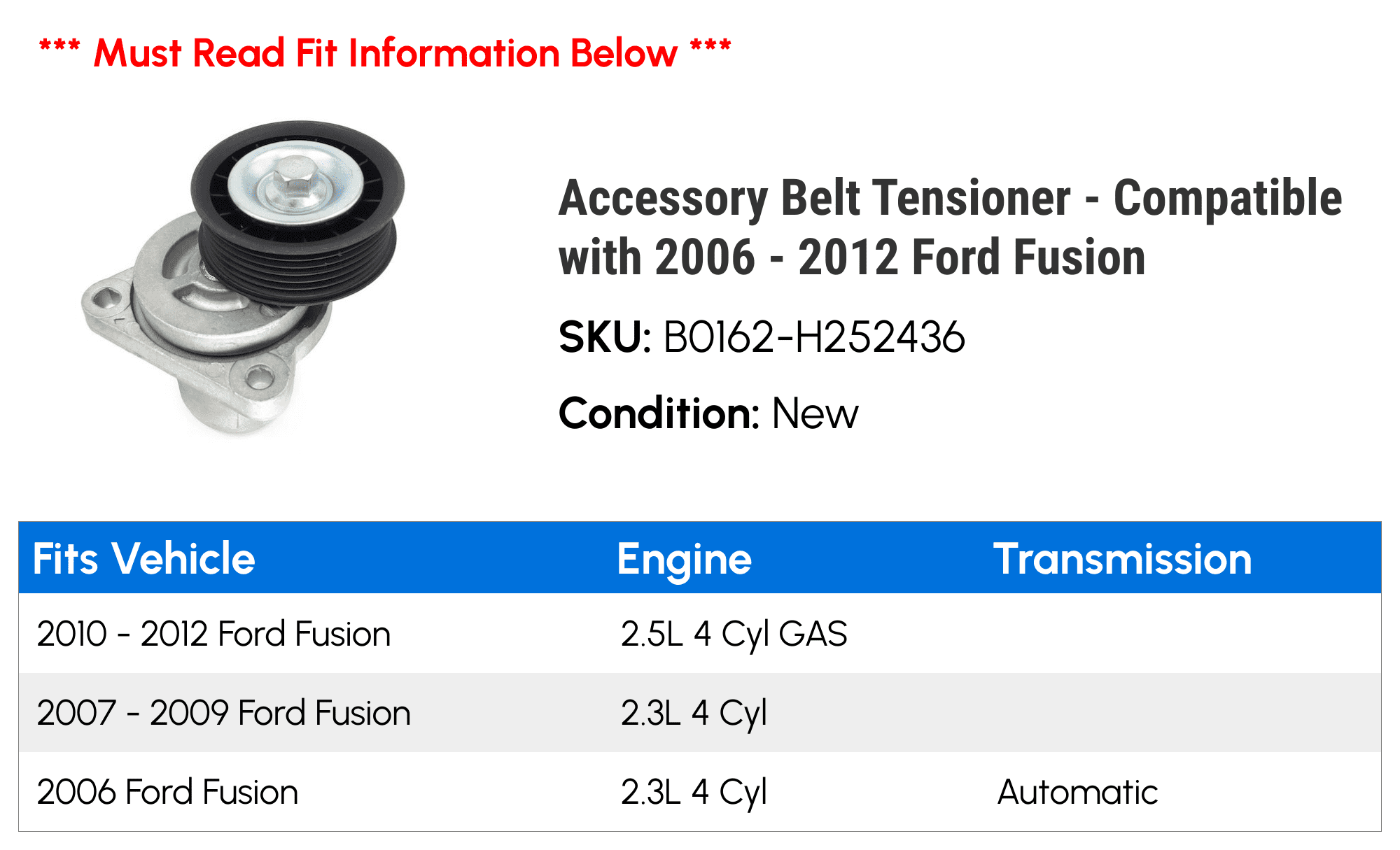 Accessory Belt Tensioner - Compatible with 2006 - 2012 Ford Fusion 2007 2008 2009 2010 2011