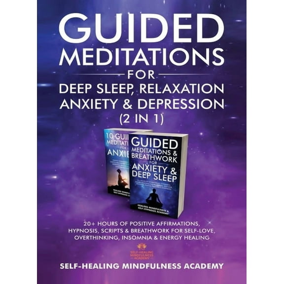 Guided Meditations For Deep Sleep, Relaxation, Anxiety & Depression (2 in 1): 20  Hours Of Positive Affirmations, Hypnos, (Hardcover)