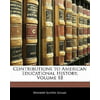 Contributions to American Educational History, Volume 18