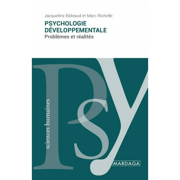 Psychologie dÃ©veloppementale: ProblÃ¨mes et rÃ©alitÃ©s, (Paperback)