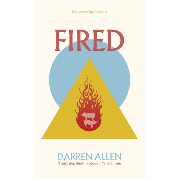Fired, (Paperback)