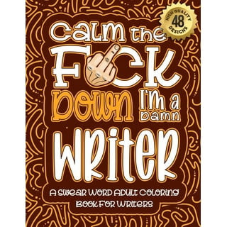 Things I Want To Say At Work But Can't: Stress Relief and Relaxation Swear  word, Swearing and Sweary Designs - swearing coloring book for adults.  (Paperback)