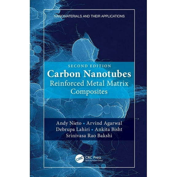 Nanomaterials and Their Applications Carbon Nanotubes: Reinforced Metal Matrix Composites, (Paperback)