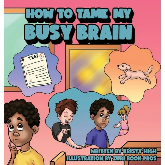 How To Tame My Busy Brain, (Hardcover)