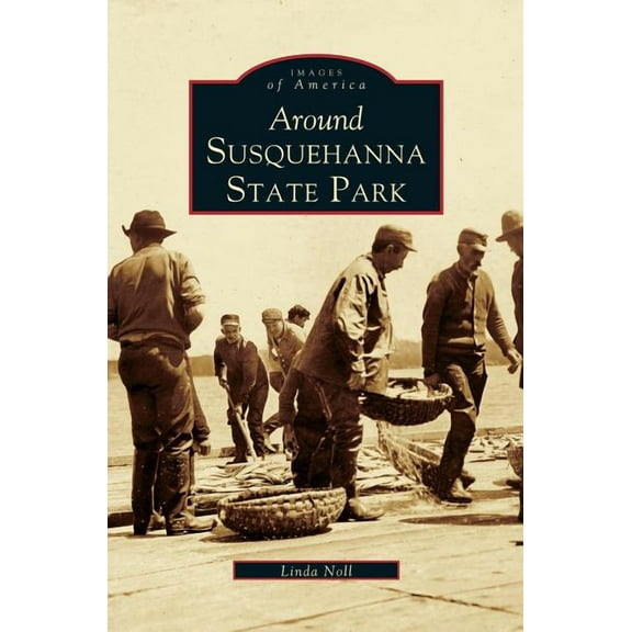 Around Susquehanna State Park (Hardcover)
