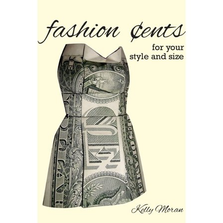 Fashion Cents for Your Style and Size, (Paperback)