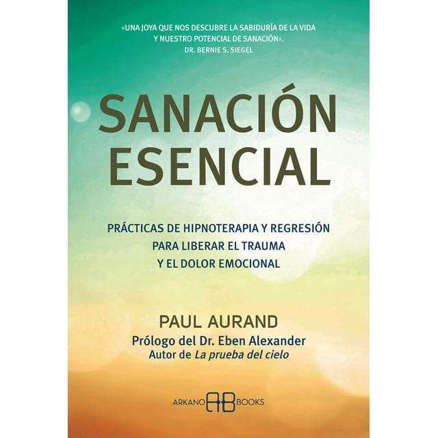 Sanación esencial Arkano Books 9788417851774