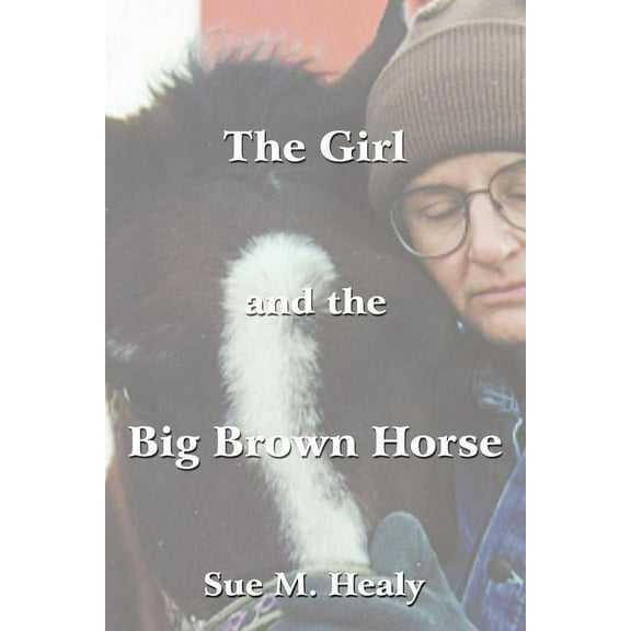 The Girl and the Big Brown Horse (Paperback)
