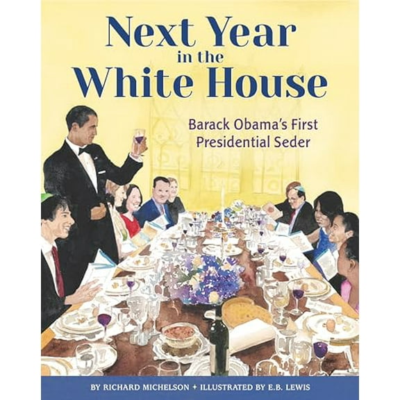 Pre-Owned Next Year in the White House: Barack Obama's First Presidential Seder, (Hardcover)