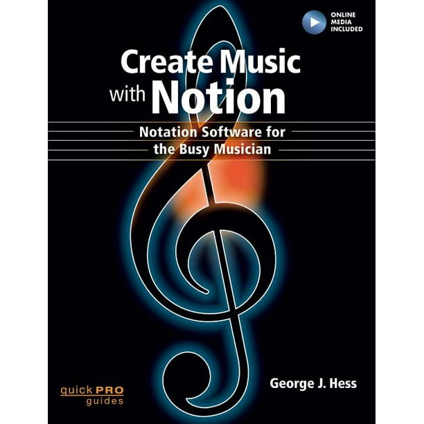 Create Music with Notion Notation Software for the Busy Musician