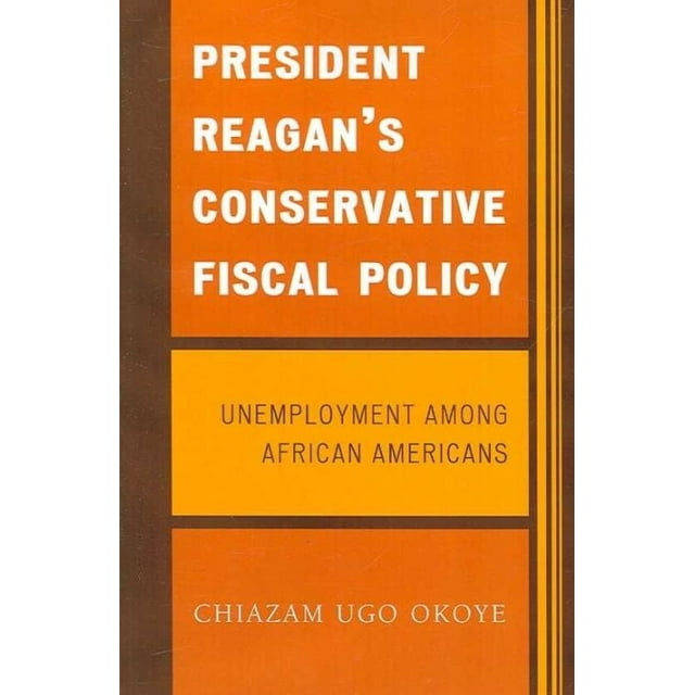 President Reagan's Conservative Fiscal Policy: Unemployment Among African Americans