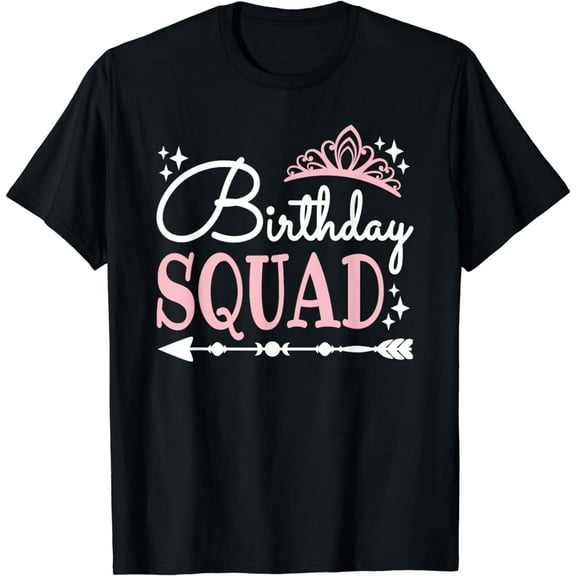 Funny Birthday Squad Party Bday Queen Cute Women Girls T-Shirt