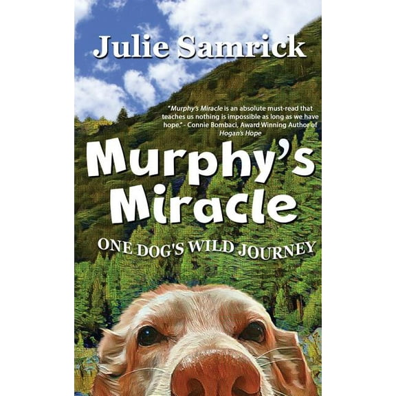 Murphy's Miracle: One Dog's Wild Journey, (Paperback)