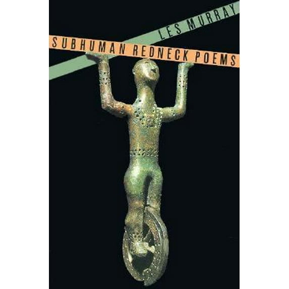 Pre-Owned Subhuman Redneck Poems (Paperback) 0374525382 9780374525385