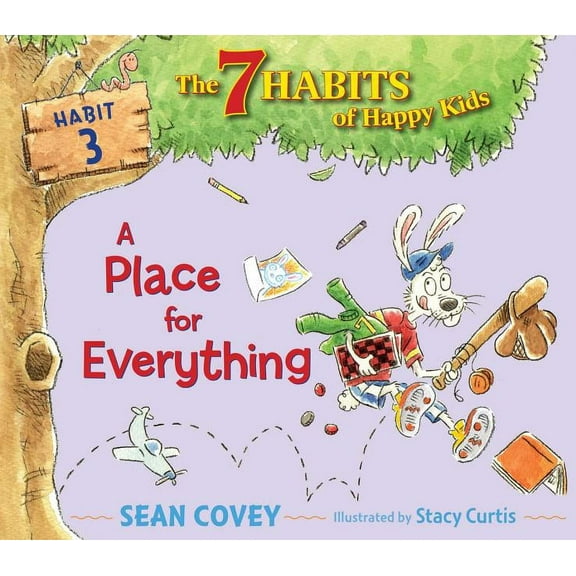 The 7 Habits of Happy Kids: A Place for Everything : Habit 3 (Series #3) (Paperback)