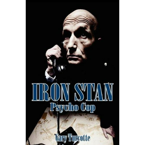 Iron Stan: Policier Psyco