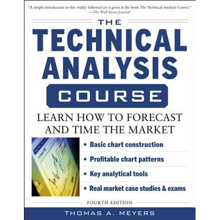 The Technical Analysis Course, Fourth Edition: Learn How to Forecast and Time the (Best Technical Analysis Course)