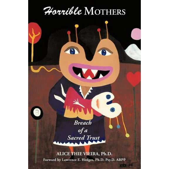 Horrible Mothers: Breach of a Sacred Trust (Paperback)