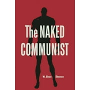 W CLEON SKOUSEN The Naked Communist (Paperback)