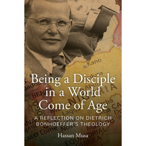 Being a Disciple in a World Come of Age: A Reflection on Dietrich Bonhoeffer's Theology, (Paperback)