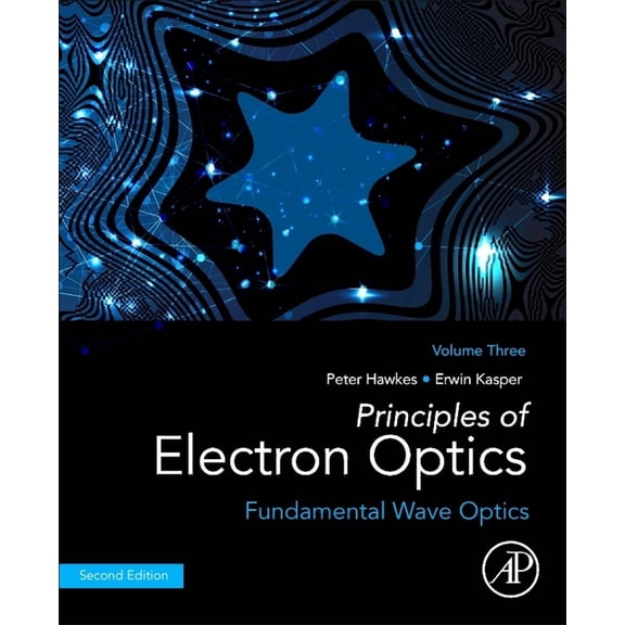 Principles of Electron Optics, Volume 3: Fundamental Wave Optics, (Paperback)