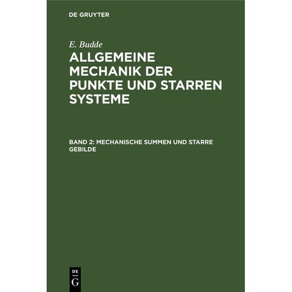 Allgemeine Mechanik Der Punkte Und Starr Mechanische Summen und starre Gebilde, (Hardcover)