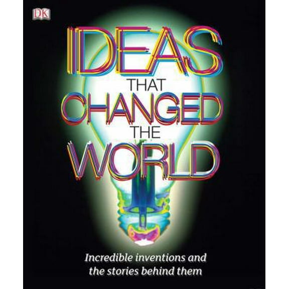 Pre-Owned Ideas That Changed the World (Hardcover) 0756665310 9780756665319