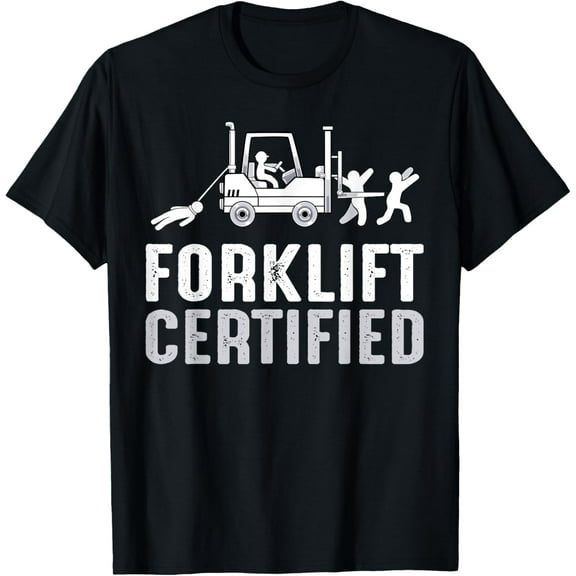 Funny Forklift Certified Operator Machinery Driver Graphic T-Shirt