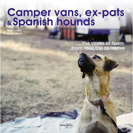 Camper vans, ex-pats and Spanish hounds - eBook