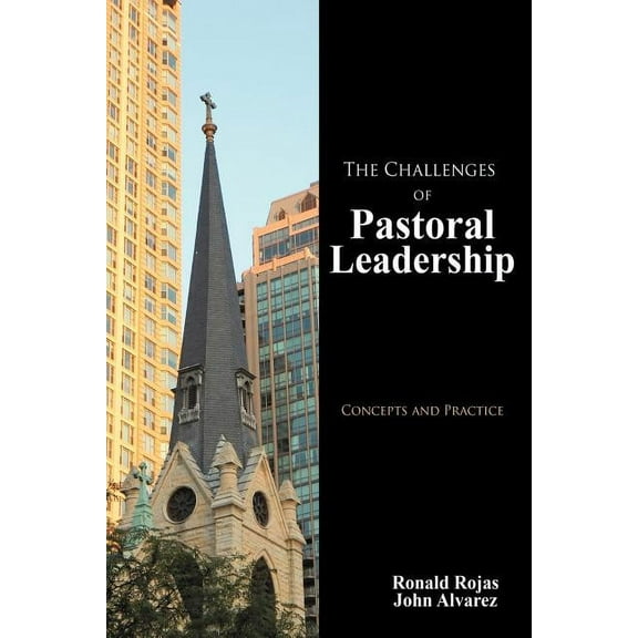 Challenges of Pastoral Leadership : Concepts and Practice