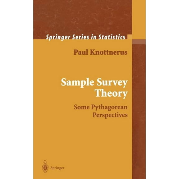 Springer Statistics Sample Survey Theory: Some Pythagorean Perspectives, (Hardcover)