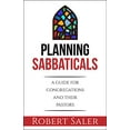 thumbnail image 1 of Planning Sabbaticals: A Guide for Congregations and their Pastors, 1 of 1