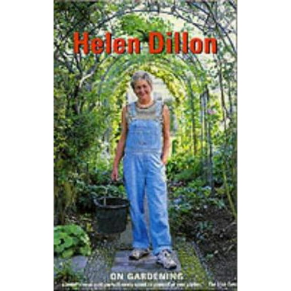 Pre-Owned Helen Dillon on Gardening (Paperback) 1860590853 9781860590856