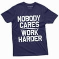 thumbnail image 3 of Men'S Funny Shirt Who Cares Work Harder Sarcastic Humor Gift Tshirt, 3 of 5