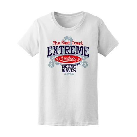 The East Coast Extreme Surfing Tee Women's -Image by