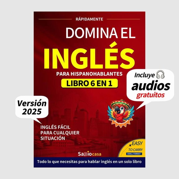 Dominate English 6 Books in 1 with Audio for Spanish Speakers A Powerful Learning System for Beginners and Real Life Communication (Spanish Edition)
