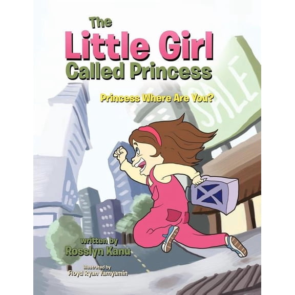 The Little Girl Called Princess: Princess Where Are You?, (Paperback)