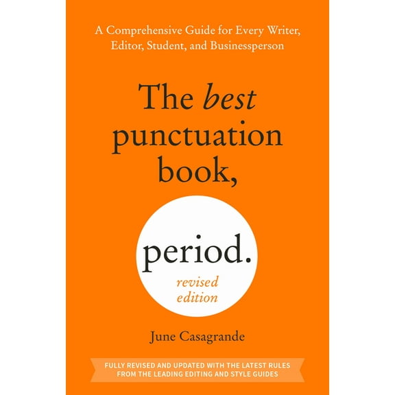 The Best Punctuation Book, Period (Revised Edition): A Comprehensive Guide for Every Writer, Editor, Student, and Busine, (Paperback)