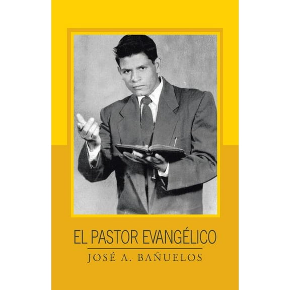 El pastor evangélico (Spanish Edition)