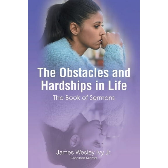 The Obstacles and Hardships in Life: The Book of Sermons, (Paperback)