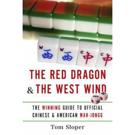 Pre-Owned The Red Dragon & the West Wind: The Winning Guide to Official Chinese & American Mah-Jongg (Paperback) 0061233943 9780061233944