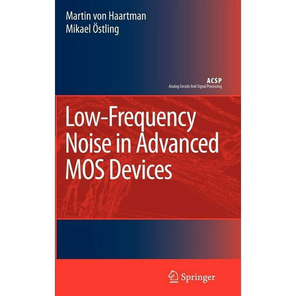 Analog Circuits and Signal Processing Low-Frequency Noise in Advanced Mos Devices, (Hardcover)