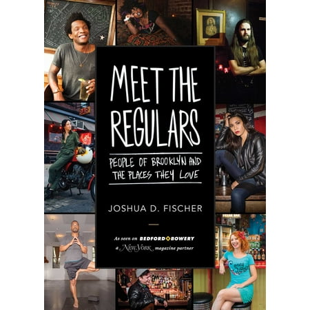 Meet the Regulars : People of Brooklyn and the Places They