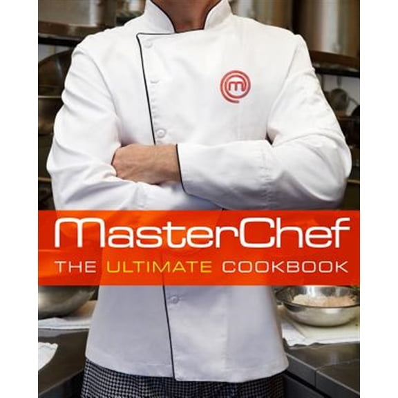 Pre-Owned Masterchef: The Ultimate Cookbook (Hardcover) 1609615123 9781609615123