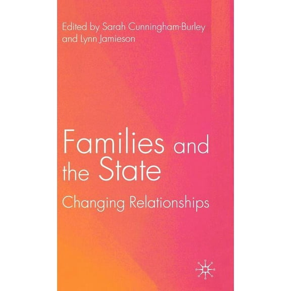 Families and the State: Changing Relationships, (Hardcover)