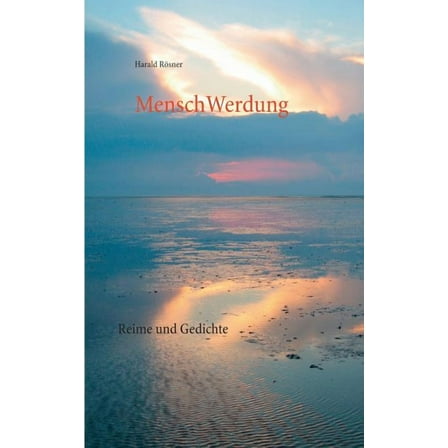 MenschWerdung: Reime und Gedichte, (Paperback)