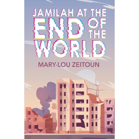 Pre-Owned Jamilah at the End of the World (Paperback) by Mary-Lou Zeitoun
