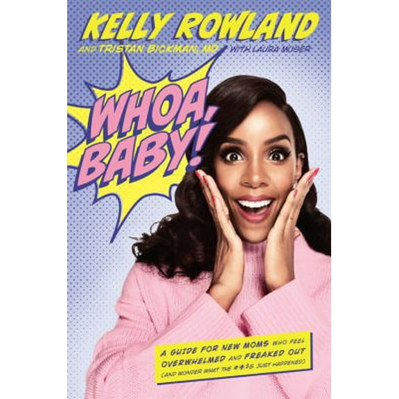 Pre-Owned Whoa, Baby!: A Guide for New Moms Who Feel Overwhelmed and Freaked Out (and Wonder What the #*$& Just Happened) Paperback